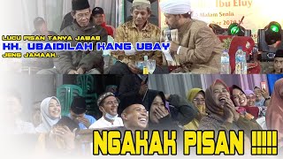 LUCU PISAN TANYA JAWAB KH. UBAIDILAH KANG UBAY JENG JAMAAH.. NGAKAK  PISAN