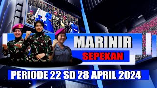 MARINIR SEPEKAN PERIODE 22 SD 28 APRIL 2024