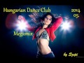 Hungarian dance club megamix 2014 05  by szepi