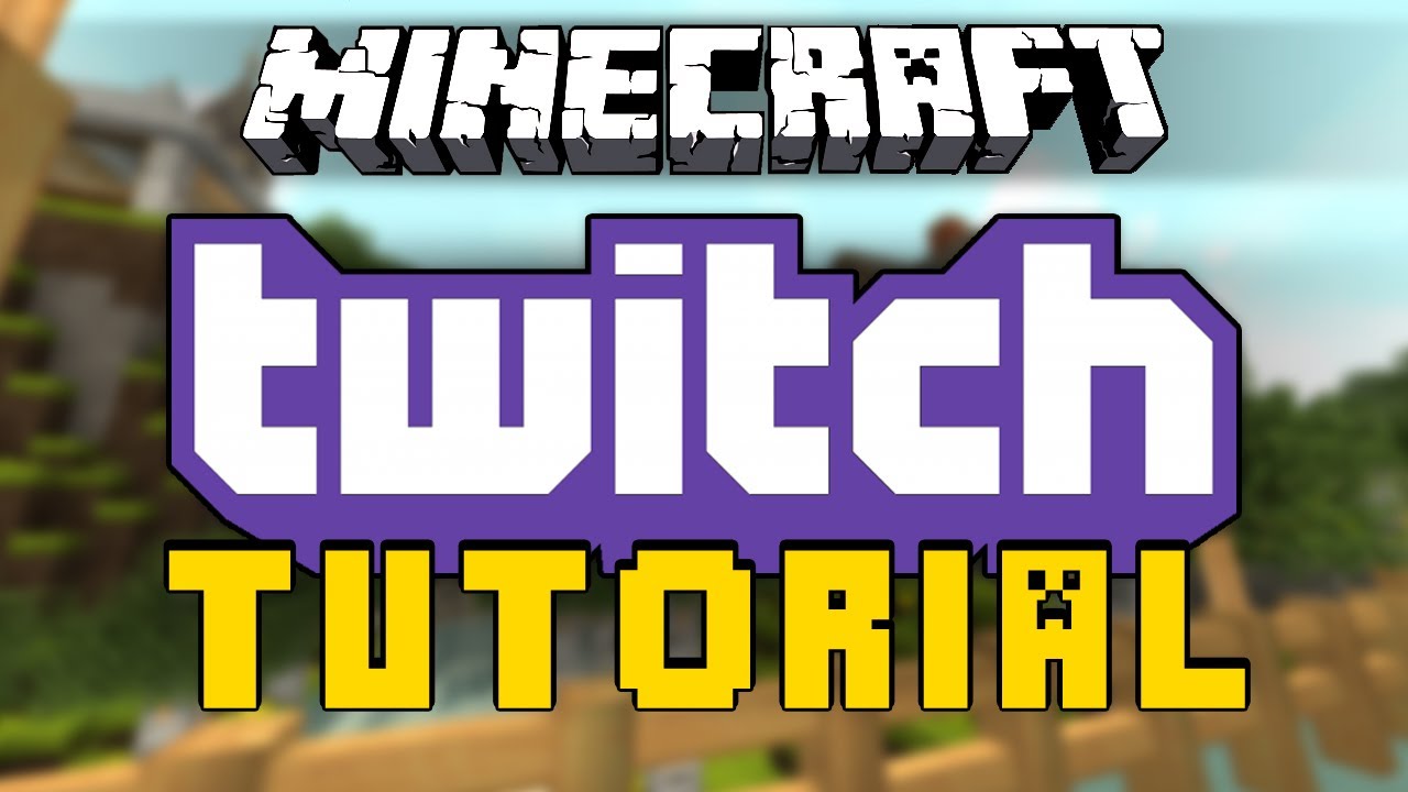 Twitch Minecraft Live Stream Tutorial (How to live stream minecraft