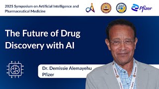 The Future of Drug Development with AI | Insights from Dr. Demissie Alemayehu, Pfizer