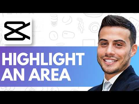 How to Highlight an Area of a Screenshot or Image in CapCut (Easy Tutorial)
