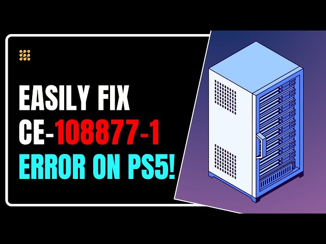 FIX CE-108877-1 on PS5: “An Error Has Occurred While
