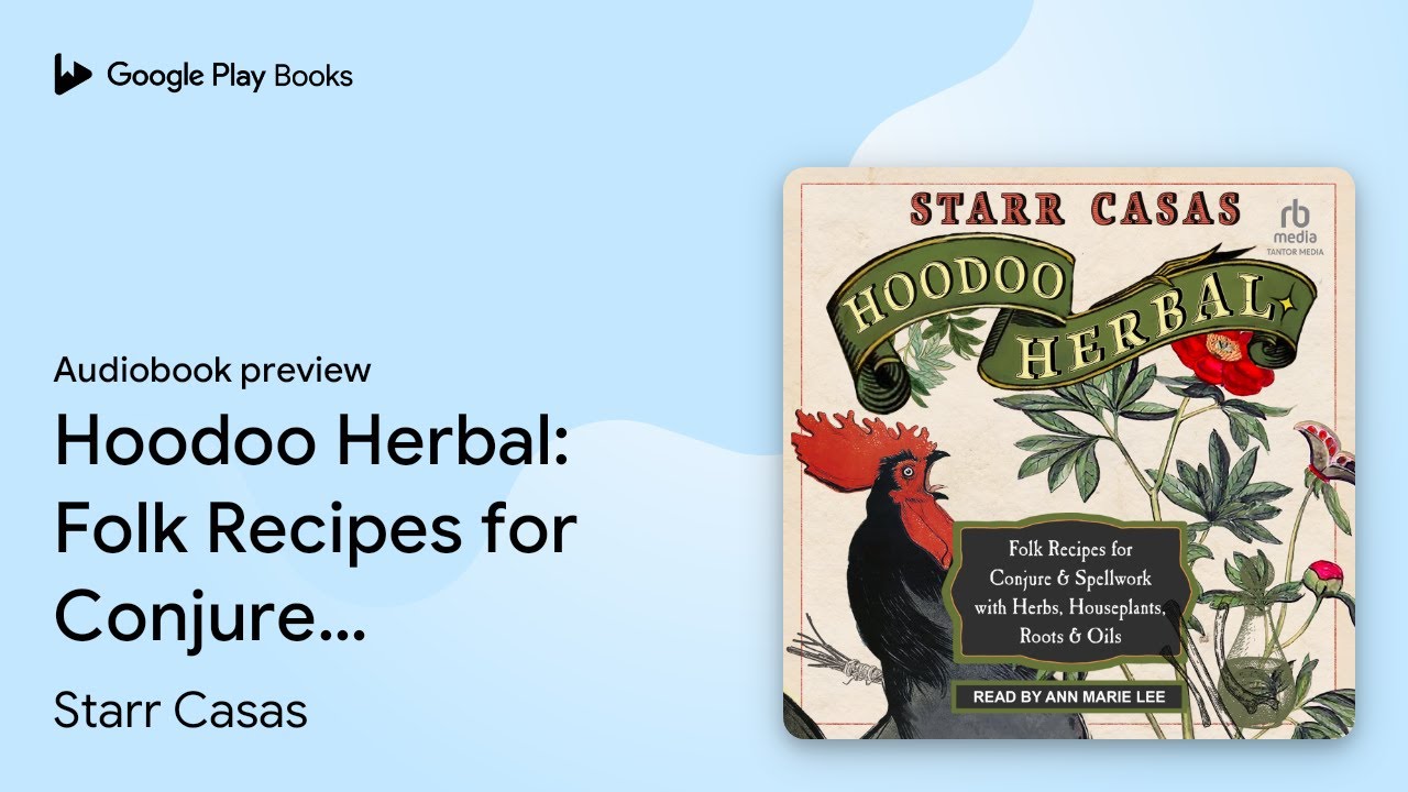 Hoodoo Herbal: Folk Recipes for Conjure &… by Starr Casas · Audiobook preview