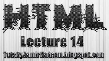 HTML Lecture 14 in urdu and hindi by tutsbyaamirnadeem blogspot com aamirnadeem938@gmail com