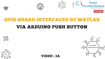 GPIO board interfaced by Matlab via Arduino Push button  3a | Tenet Technetronics