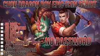 Chou dragon boy epic skin script | 100% working