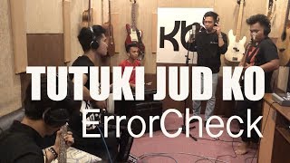 ErrorCheck - TUTUKI JUD KO (OBM) chords