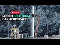 Diretta Del Lancio Di Spectrum Di Isar Aerospace