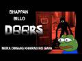 Mera Dimaag Kharab Ho Gaya | Roblox Doors | Bhappan Billo