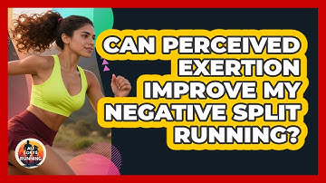 Can Perceived Exertion Improve My Negative Split Running? - All Sorts Of Running