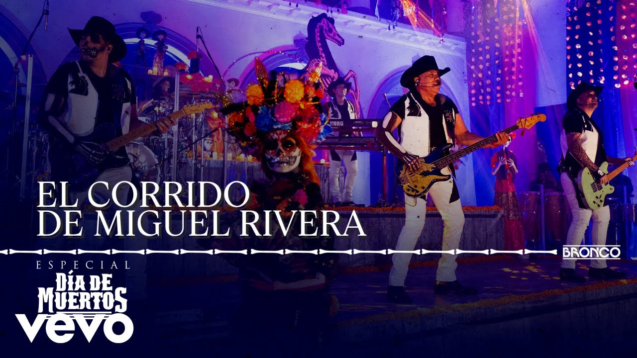 Bronco - El Corrido De Miguel Rivera (En Vivo) Bronco - El Corrido De Miguel Rivera (En Vivo)
