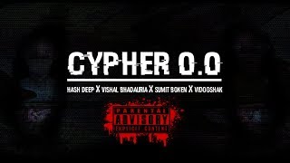 Cypher 0.0 - Hash Deep X Vishal Bhadauria X Sumit Boken X Vidooshak Official Audio 2018