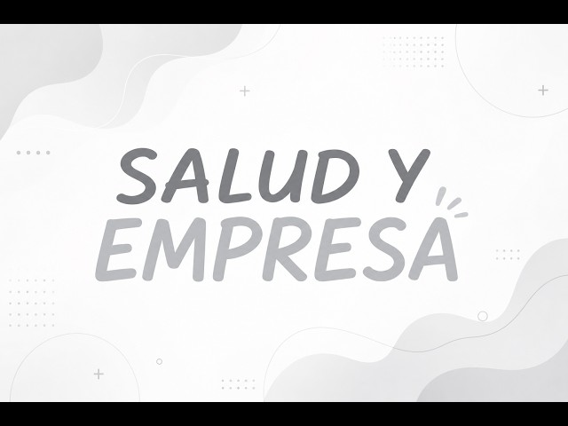 SALUD Y EMPRESA 07.07.2026