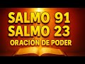 ORACIÓN de Hoy SALMO 91 y SALMO 23 ¡Las dos ORACIONES MÁS PODEROSAS de la BIBLIA!