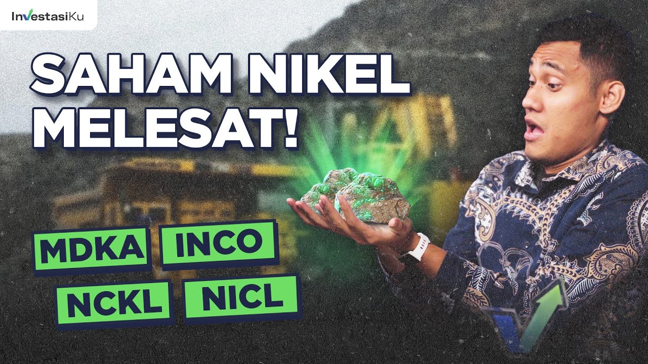 Harga Nikel Naik! MDKA, INCO, NCKL, NICL Ikut Terbang? | Breaking News