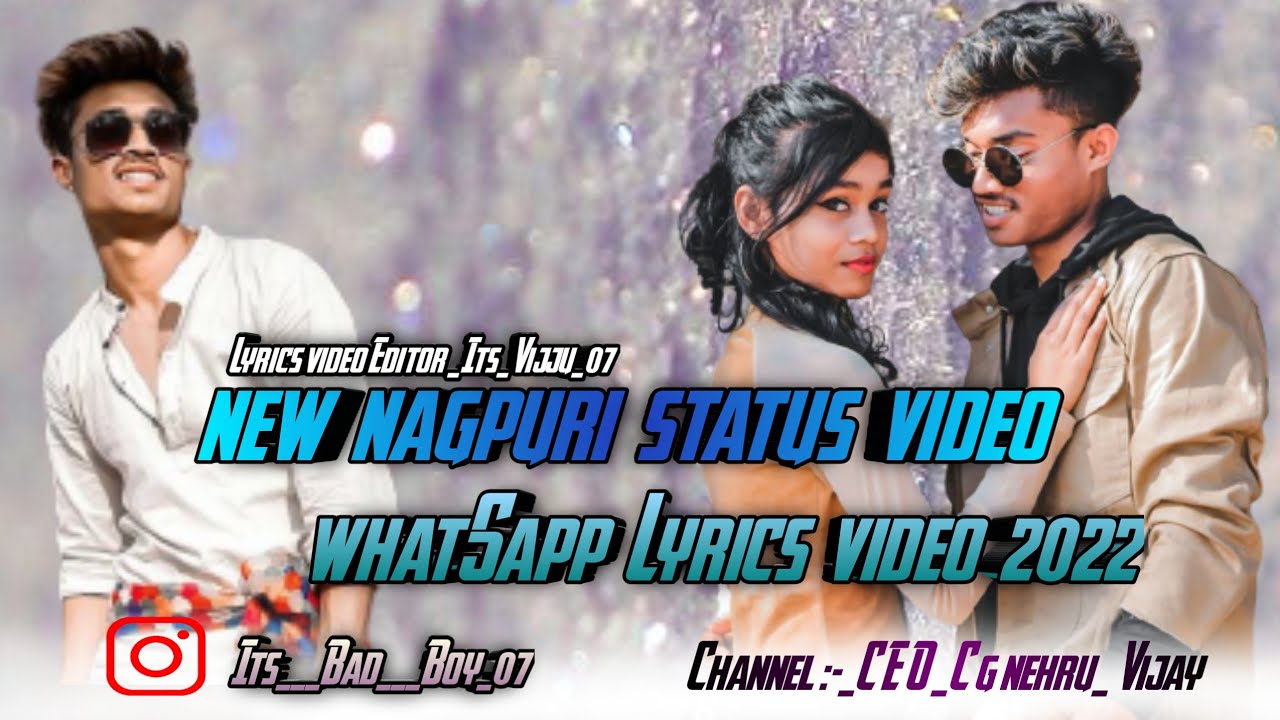 New_Nagpuri_status_Video_Whatsapp_Lyrics_Status_Video_2022_//Love_Story_video_//Cg_Nehru_Vijay_