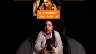 Is Prostitution Legal in India?