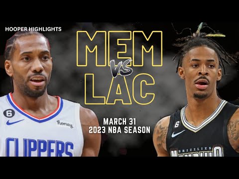 Memphis Grizzlies vs LA Clippers Full Game Highlights | Mar 31 | 2023 NBA Season