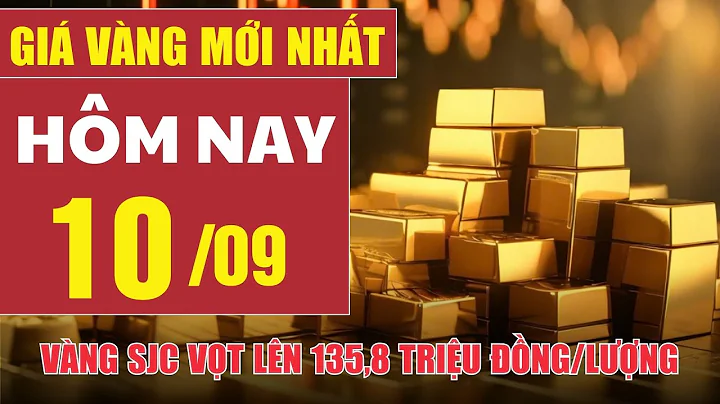 Giá vàng hôm nay 10/9: Vàng SJC vọt lên 135,8 triệu đồng/lượng