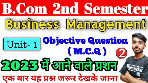 Business Management bcom 2nd semester MCQ, 2023 important questions, B.com 2nd semester mcq