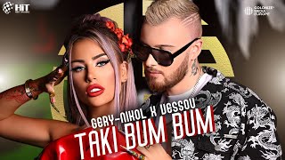 Смотреть клип Gery-Nikol X Vessou - Taki Bum Bum