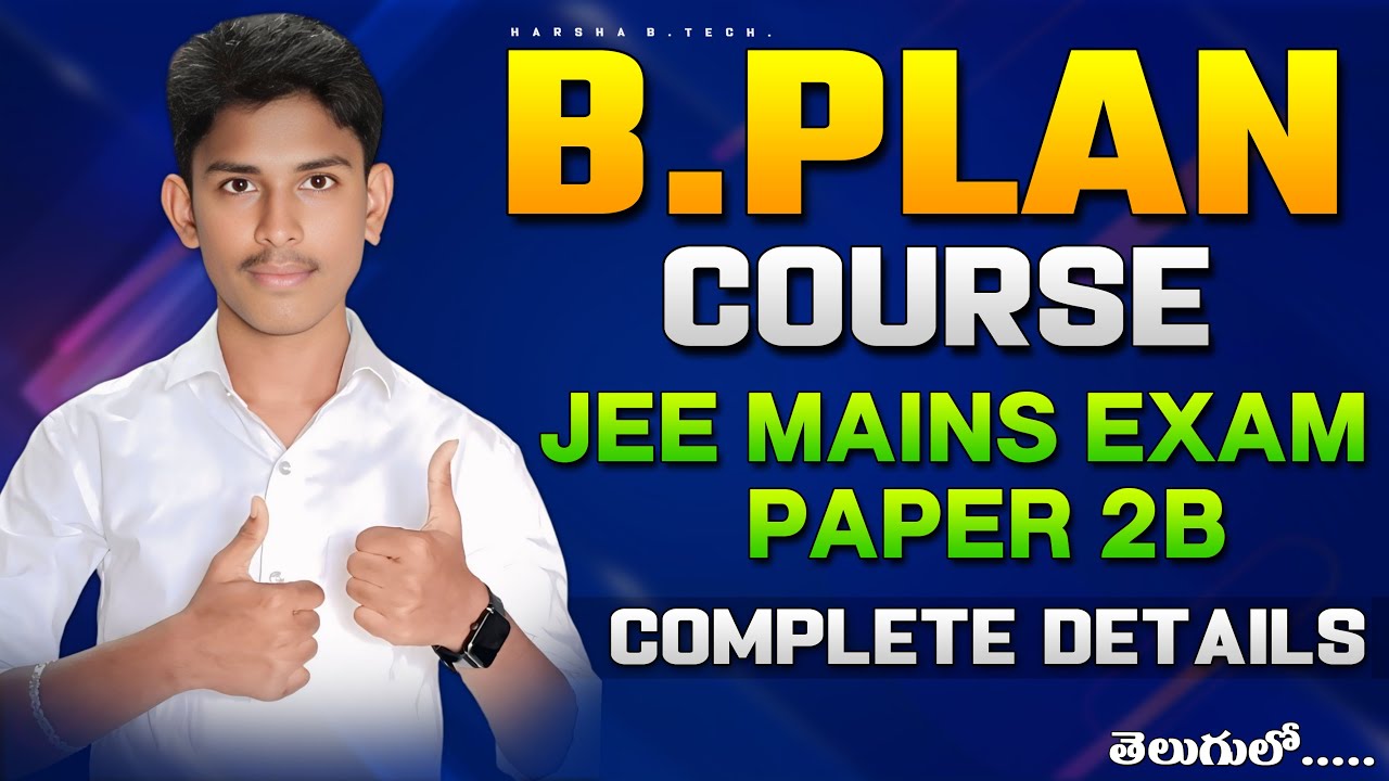 Full details about b.plan || Paper 2B in jee mains || B.plan details in telugu || 