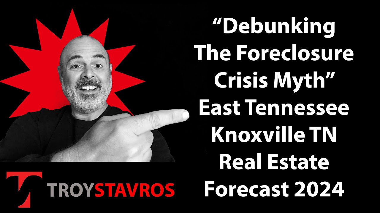 Debunking the Foreclosure Crisis Myth Knoxville & East Tennessee Real