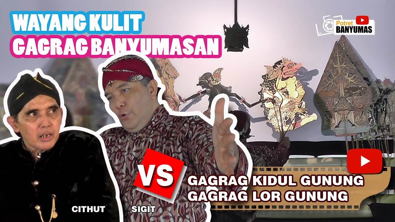 WONG BANYUMAS KUDU NGERTI GAGRAG LOR GUNUNG LAN GAGRAG KIDUL GUNUNG || WAYANG KULIT BANYUMASAN