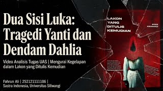 Download lagu Dua Sisi Luka: Tragedi Yanti dan Dendam Dahlia dalam Lakon yang Ditulis Kemudian (Tugas Analisis)