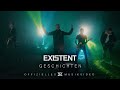EXISTENT - Geschichten (Official Music Video) I Drakkar Entertainment 2023