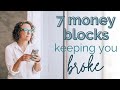 Broke? Probably Because Of One (or More) Of These 7 Money Blocks