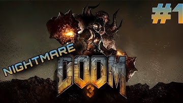Doom 3 [Nightmare] - Part 1