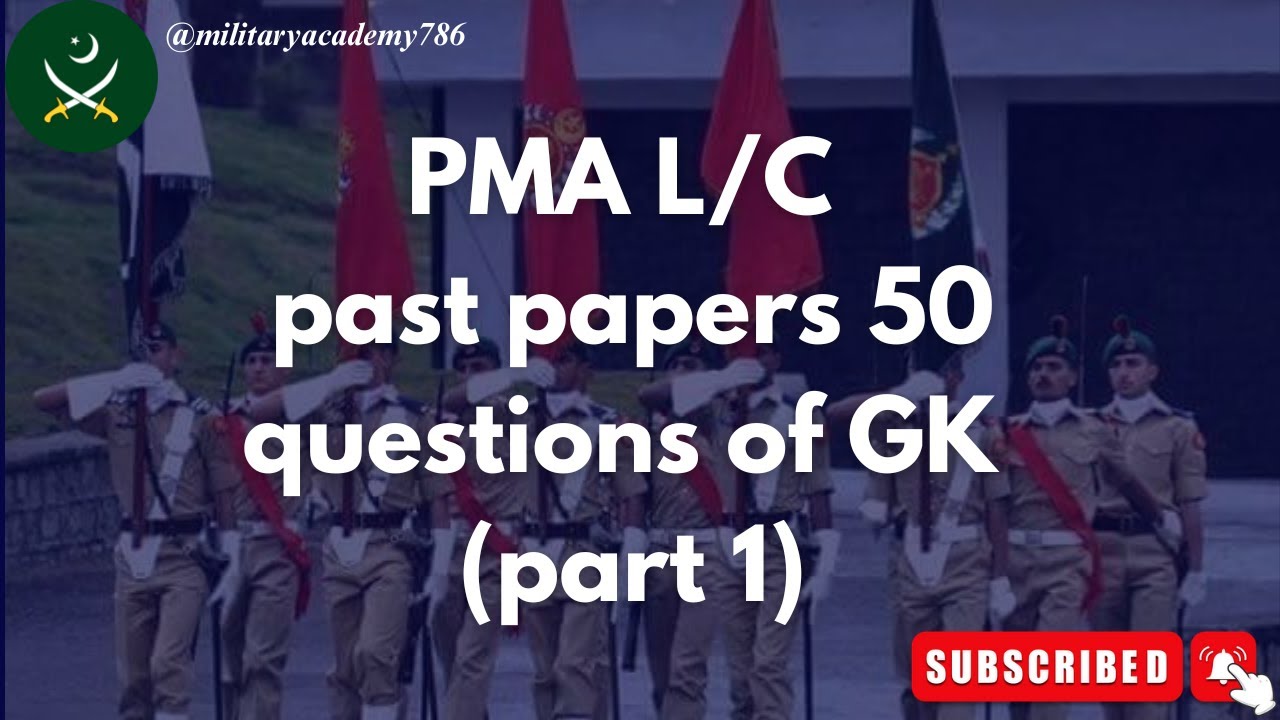 past papers | PMA L/C | repeated questions | General knowledge | preparation of PMA |