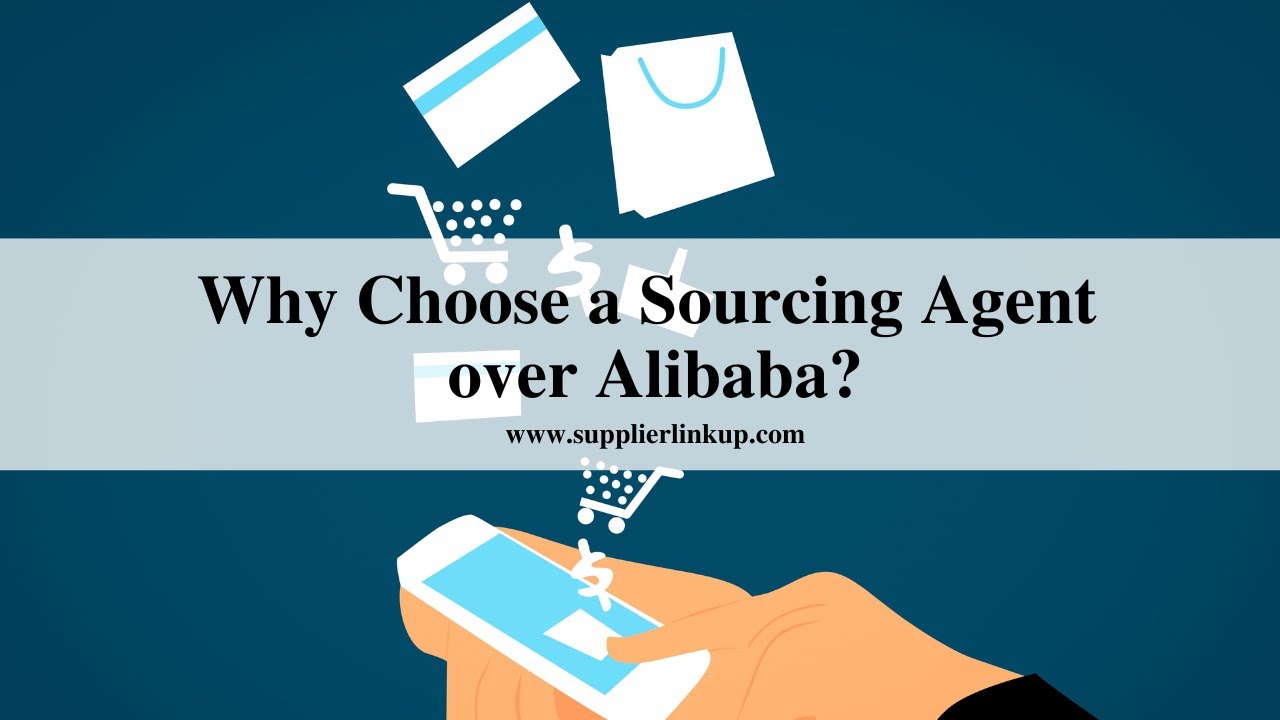 Why choose a sourcing agent over Alibaba?