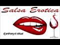 Salsa ertica mix para bailar pegado  dj anfrony el virtual