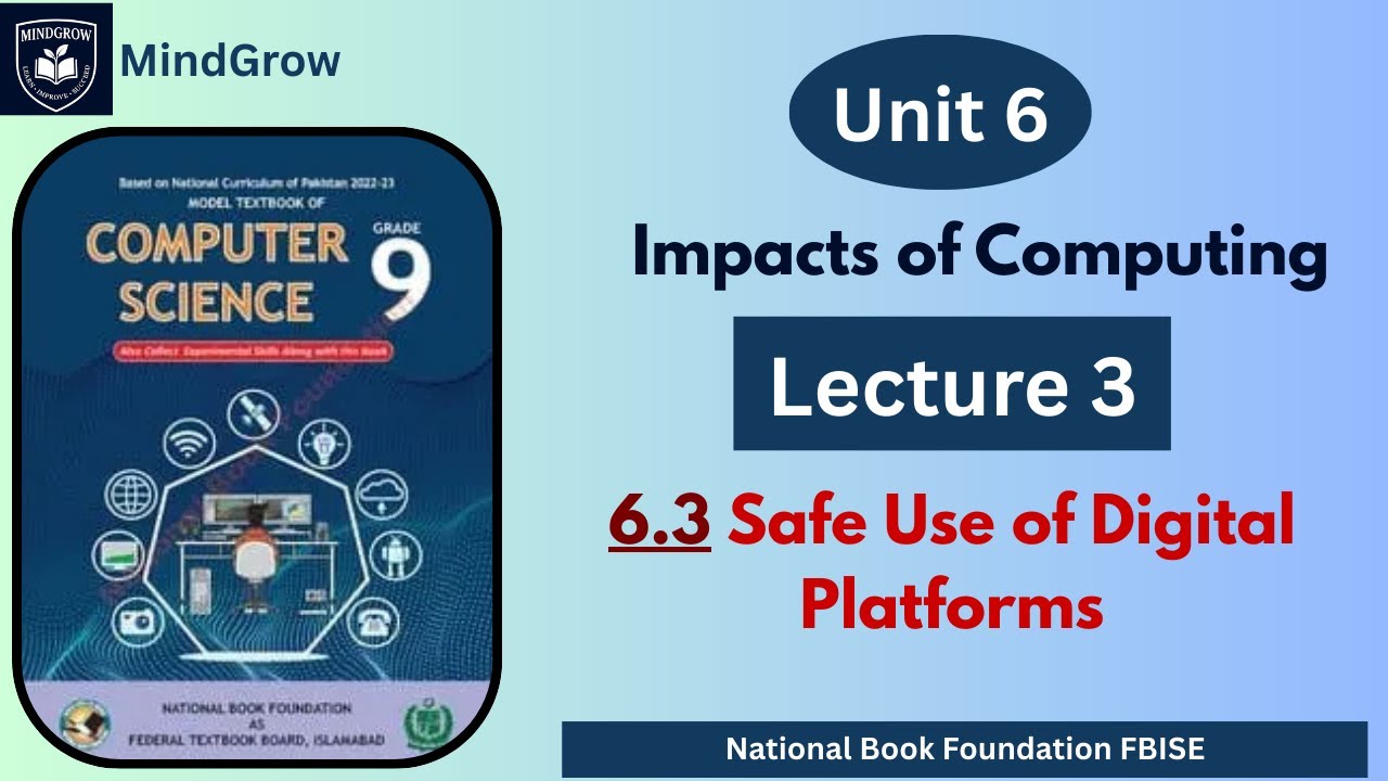 Unit 6 Impacts of Computing | 6.3 Safe Use of Digital Platforms | Class 9 FBISE / NBF