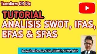 Analisis SWOT, IFAS, EFAS, SFAS & Strategi Perusahaan I Transform or Die