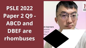 PSLE 2022 Paper 2 Q9 - ABCD and DBEF are rhombuses