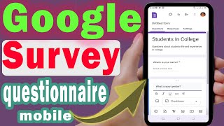 How to create google form survey questionnaire using android phone (step by step)