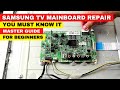 Samsung TV Mainboard Repair Guide || Step BY Step Troubleshooting || You Must Know It