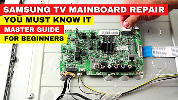Samsung TV Mainboard Repair Guide || Step BY Step Troubleshooting || You Must Know It