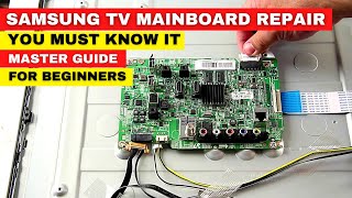 Samsung TV Mainboard Repair Guide || Step BY Step Troubleshooting || You Must Know It