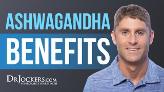 3 Life Changing Health Benefits of Ashwagandha