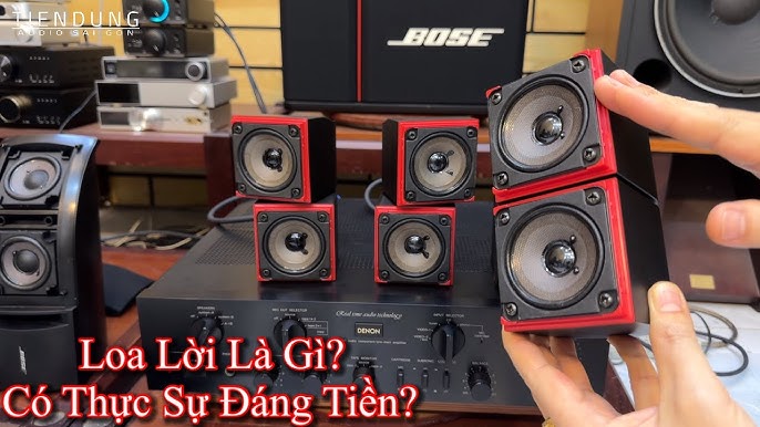 LOA LỜI LÀ GÌ? CÓ THỰC SỰ ĐÁNG TIỀN? Chia sẻ của Tiến Dũng audio ...