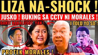 FL LIZA NA SHOCK ! SA CCTV NI MORALES! PBBM BUKING NA? TAMA SI DUTERTE?