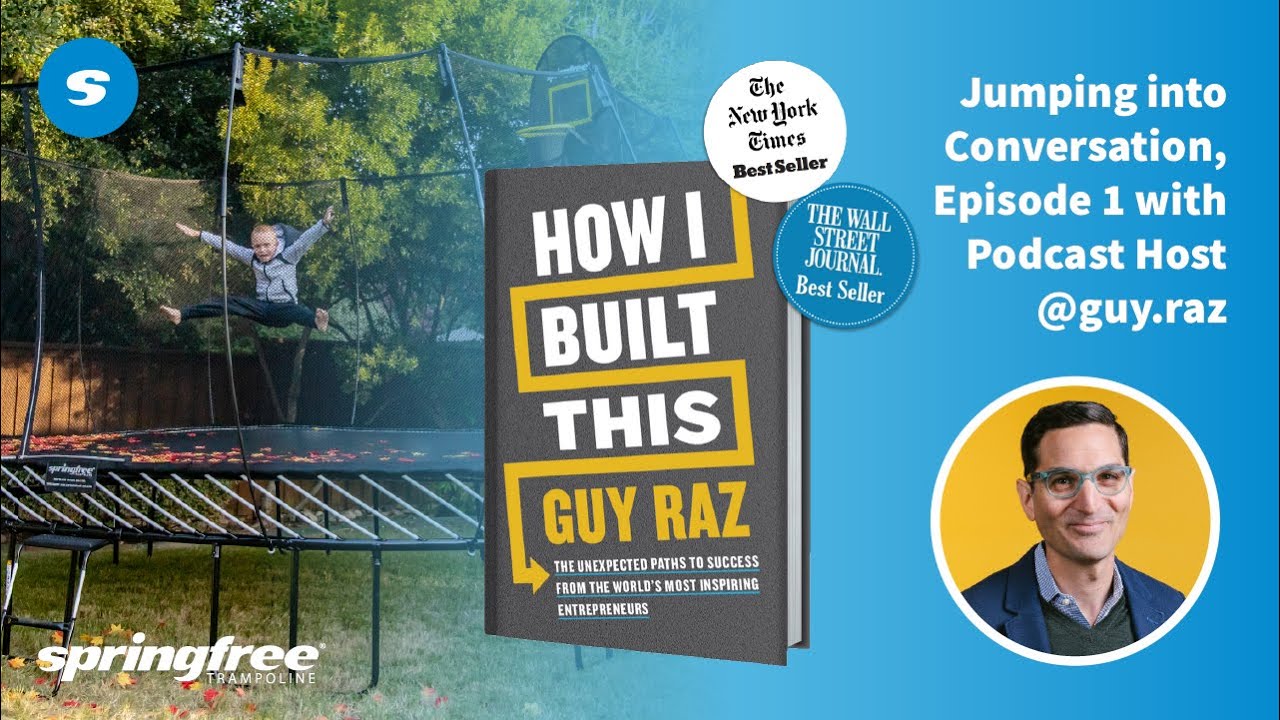 Jumping Into Conversation Ep. 1 - Springfree Trampoline Founder, Steve Holmes, interviews Guy Raz