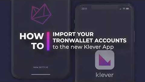 TronWallet migrates to Klever Wallet - Tutorial