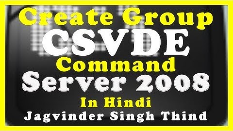 ✅ how to Create Groups in Active Directory using CSVDE command in server 2008 in Hindi