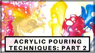 Acrylic Pouring Techniques for Beginners- Easy Tutorial: Part 2 of 3